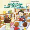 Story Time with Our Librarian cover