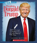 President Donald Trump (True Book: Biographies) cover