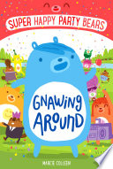 Super Happy Party Bears: Gnawing Around cover
