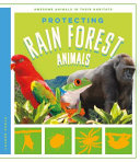 Protecting Rain Forest Animals cover
