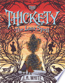 The Thickety: The Last Spell cover