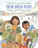 Fresh-Picked Poetry: A Day at the Farmers' Market cover