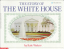 The Story of the White House cover