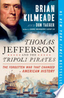 Thomas Jefferson and the Tripoli Pirates: The Forgotten War That Changed American History cover