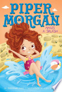Piper Morgan Makes a Splash cover