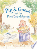 Pig & Goose and the First Day of Spring cover