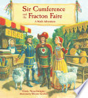 Sir Cumference and the Fracton Faire: A Math Adventure cover