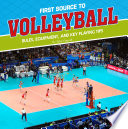 First Source to Volleyball: Rules, Equipment, and Key Playing Tips cover
