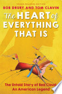 The Heart of Everything That Is: The Untold Story of Red Cloud, An American Legend cover