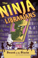 The Ninja Librarians: Sword in the Stacks cover