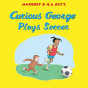 Curious George Plays Soccer cover