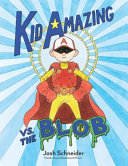 Kid Amazing vs. the Blob cover
