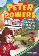 Peter Powers and the League of Lying Lizards! cover