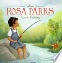 When Rosa Parks Went Fishing cover