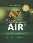 Catching Air: Making the Leap with Gliding Animals cover