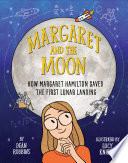 Margaret and the Moon: How Margaret Hamilton Saved the First Lunar Landing cover