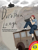 Dorothea Lange: The Photographer Who Found the Faces of the Depression cover