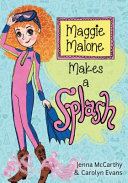 Maggie Malone Makes a Splash cover