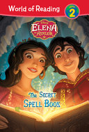 Elena of Avalor: The Secret Spell Book cover