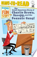 The Great American Story of Charlie Brown, Snoopy, and the Peanuts Gang! cover