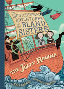 The Unintentional Adventures of the Bland Sisters: The Jolly Regina cover