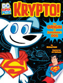 Krypto! The Origin of Superman's Dog cover