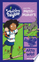 Squishy Taylor and the Mess Makers cover