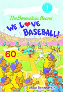 The Berenstain Bears: We Love Baseball! cover