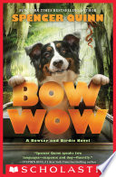 Bow Wow: A Bowser and Birdie Novel cover