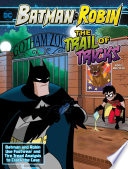 The Trail of Tricks: Batman and Robin Use Footwear and Tire Analysis to Crack the Case cover