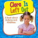 Clara Is Left Out: A Book About Bullying and Kindness cover