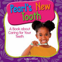 Pearl's New Tooth: A Book About Caring for Your Teeth cover