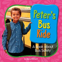 Peter's Bus Ride: A Book About Bus Safety cover