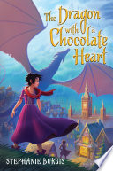 The Dragon with a Chocolate Heart cover