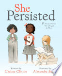 She Persisted: 13 American Women Who Changed the World cover