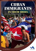 Cuban Immigrants: In Their Shoes cover
