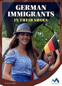 German Immigrants: In Their Shoes cover