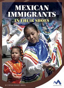 Mexican Immigrants: In Their Shoes cover