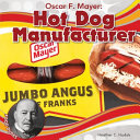 Oscar F. Mayer: Hot Dog Manufacturer cover