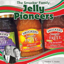 The Smucker Family: Jelly Pioneers cover