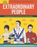 Extraordinary People: A Semi-Comprehensive Guide to Some of the World's Most Fascinating Individuals cover