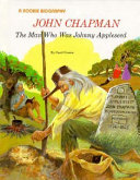 John Chapman: The Man Who Was Johnny Appleseed cover