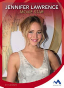 Jennifer Lawrence: Movie Star cover
