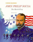 John Philip Sousa: The March King cover