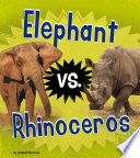Elephant vs. Rhinoceros (Animal Rivals) cover