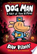 Dog Man: A Tale of Two Kitties cover
