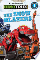 Dinotrux: The Snow Blazers cover