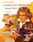 Ludwig van Beethoven: Musical Pioneer cover