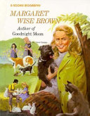 Margaret Wise Brown: Author of Goodnight Moon cover