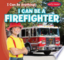 I Can Be a Firefighter cover